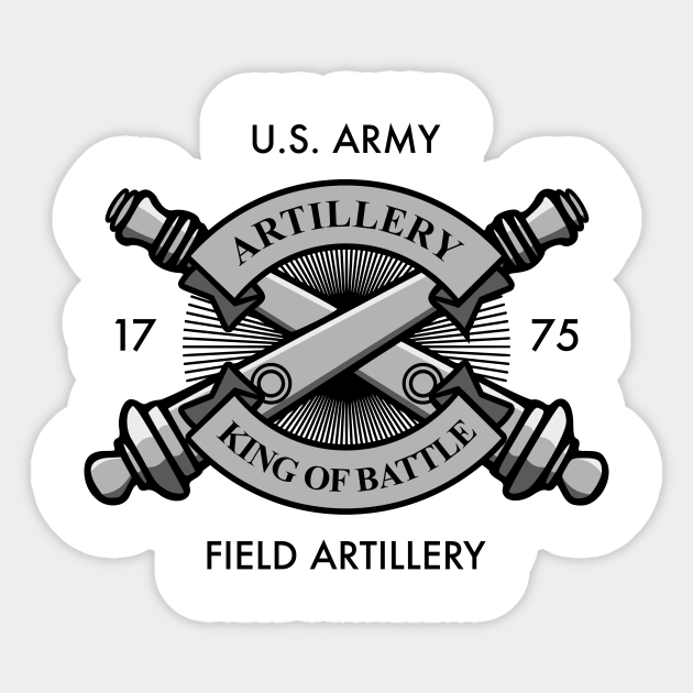 US Army Field Artillery Field Artillery Patch Sticker TeePublic